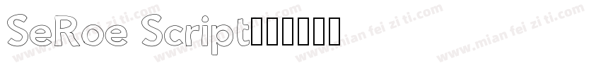 SeRoe Script字体转换
